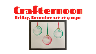 Crafternoon at OPL Friday, December 1st 2023