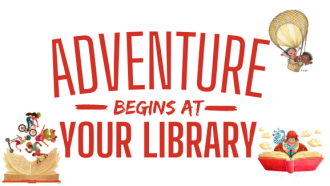 Adventure Begins at Your Library - Summer Reading Program